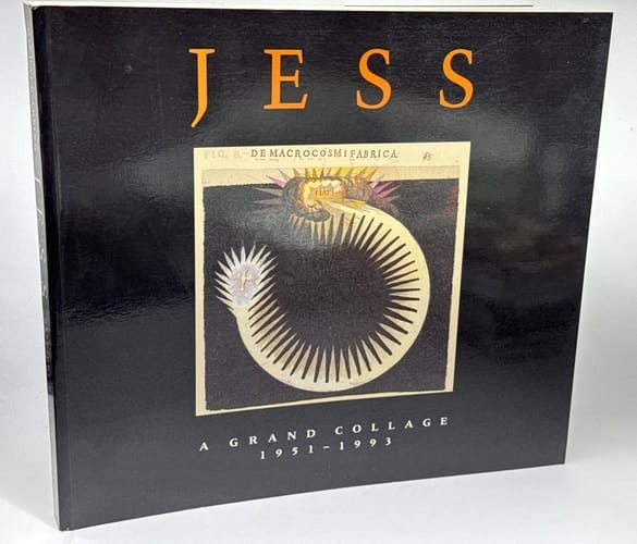 Jess, a grand collage 1951 - 1993 ; Albright-Knox Art. Gallery/ Buffalo, New York, [September 12 - October 31, 1993]