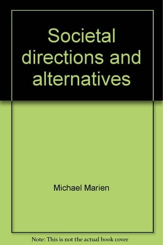 Societal directions and alternatives: A critical guide to the literature
