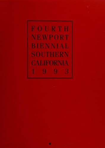 Fourth Newport Biennial : Southern California 1993