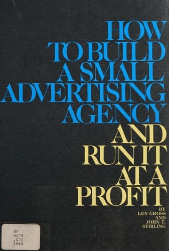 How to Build a Small Advertising Agency and Run It at a Profit