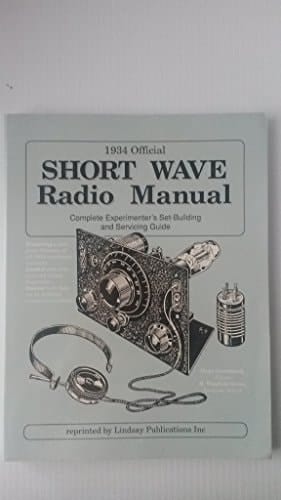 1934 Official Short Wave Radio Manual Complete Experimenter's Set-building and Servicing Guide