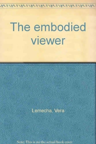 The Embodied Viewer