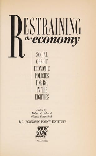 Restraining the Economy: Social Credit Economics Policies for B.C. in the Eighties