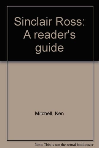 Sinclair Ross: A reader's guide