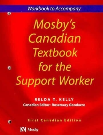 Workbook to Accompany Mosby's Canadian Textbook for the Support Worker
