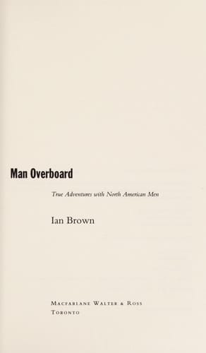 Man Overboard True Adventures with North American Men