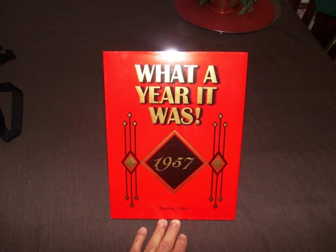 What a Year It Was! 1957
