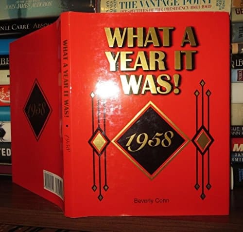 What a Year It Was! 1958