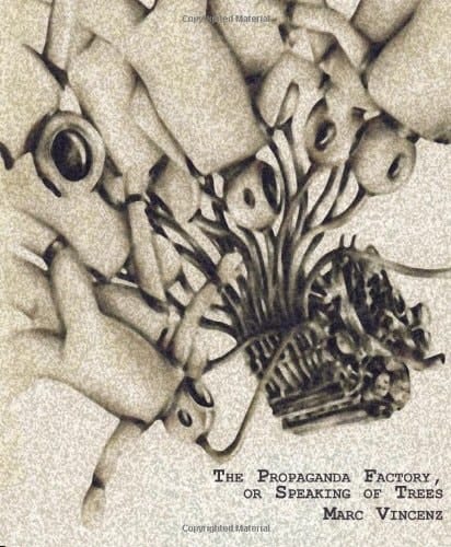 The Propaganda Factory, Or Speaking of Trees