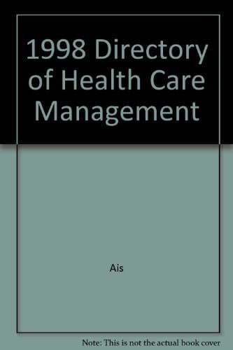 1998 Directory of Health Care Management