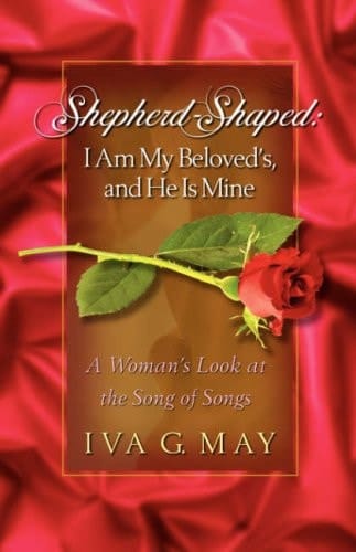 Shepherd-Shaped I Am My Beloved's and He Is Mine
