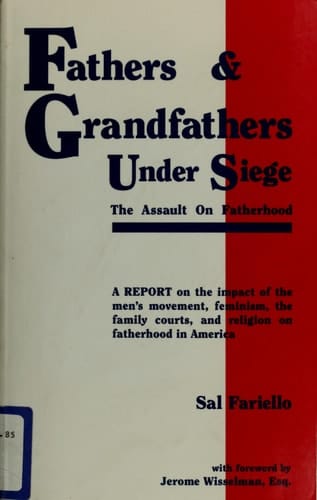 Fathers & Grandfathers Under Siege The Assault on Fatherhood
