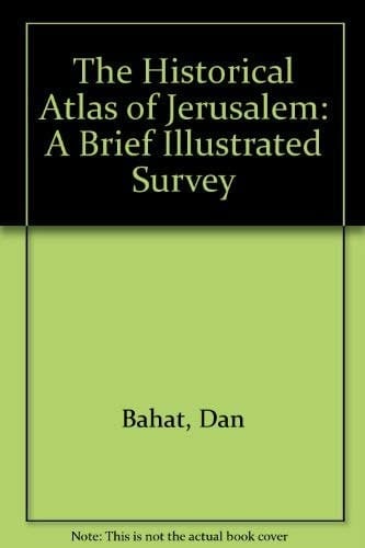 Historical Atlas of Jerusalem