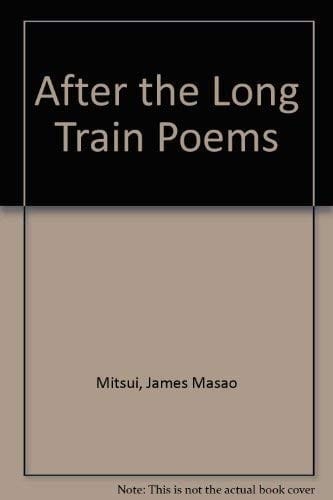 After the Long Train Poems