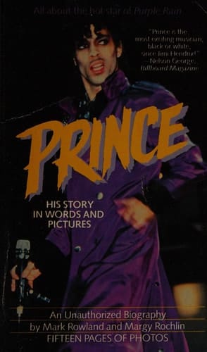 Prince, His Story in Words and Pictures An Unauthorized Biography