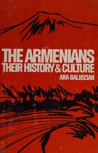 Armenians: Their History and Culture