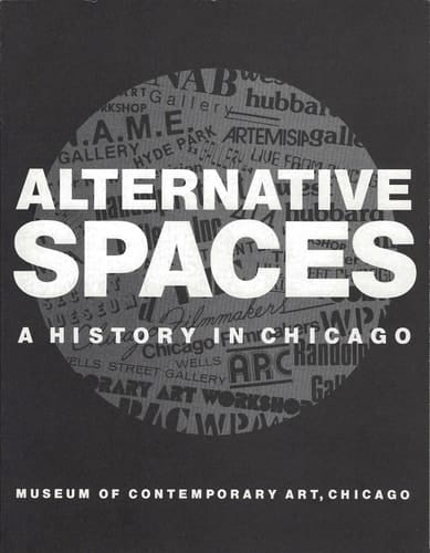 Alternative spaces: A history in Chicago