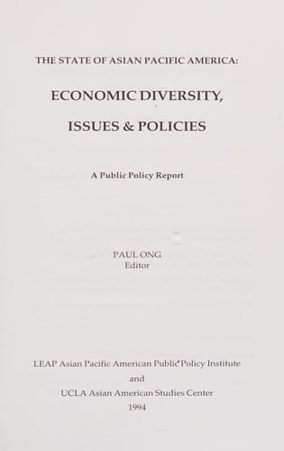 The State of Asian Pacific America: Economic Diversity, Issues & Policies
