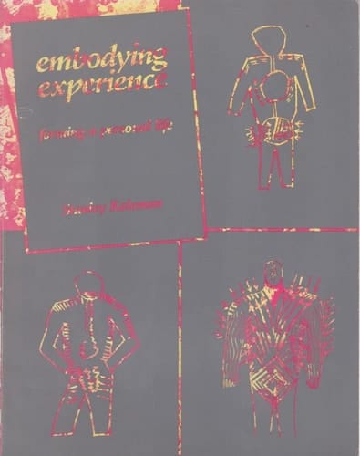 Embodying Experience Forming a Personal Life