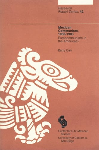 Mexican Communism, 1968-1983: Eurocommunism in the Americas?