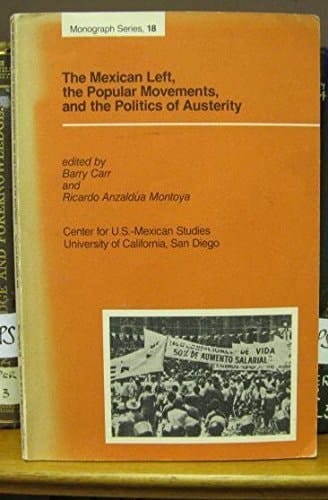 Mexican Left the Popular Movements and the Politics of Austerity