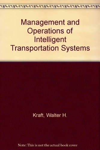 Management and Operations of Intelligent Transportation Systems