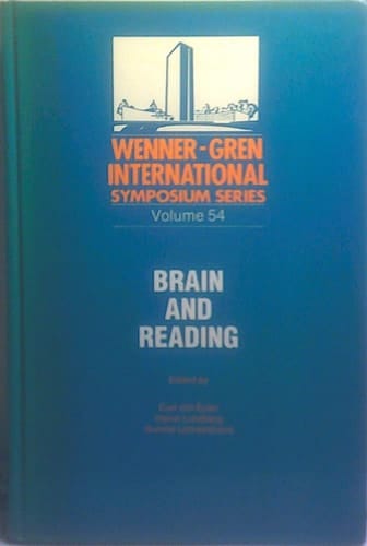 Brain and reading : structural and functional anomalies in developmental dyslexia with special reference to hemispheric interactions, memory functions, linguistic processes and visual analysis in reading : proceedings of the seventh International Rodin Remediation Conference at the Wenner-Gren Center, Stockholm, and Uppsala University, June 19-22, 1988