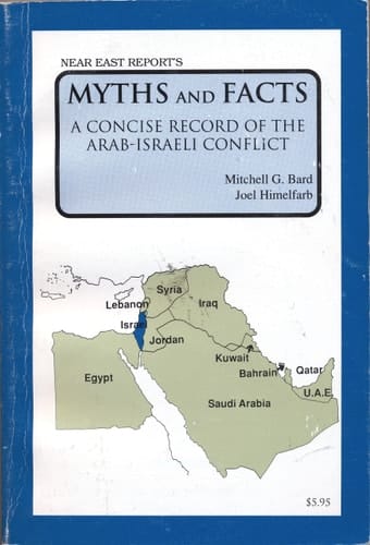 Myths and Facts A Concise Record of the Arab-Israeli Conflict