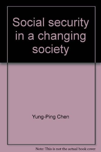 Social Security in a Changing Society An Introduction to Programs, Concepts, and Issues