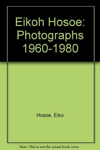 Eikoh Hosoe Photographs 1960-1980