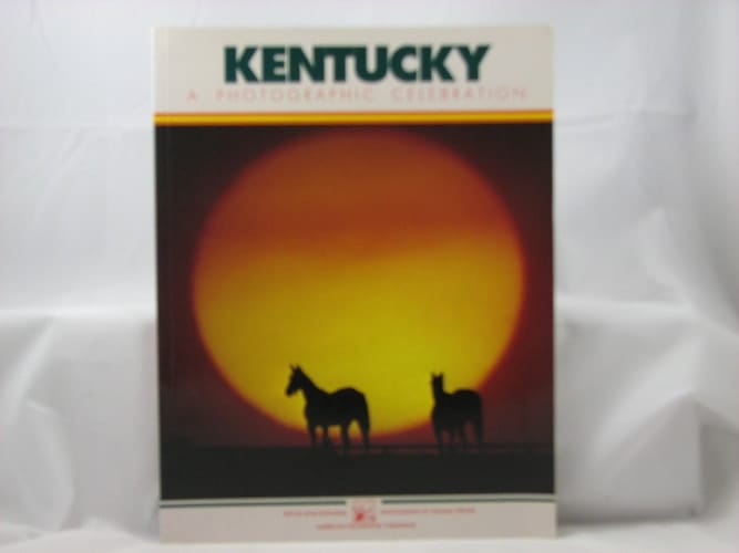 Kentucky A Photographic Celebration