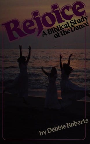 Rejoice: A Biblical Study of Dance