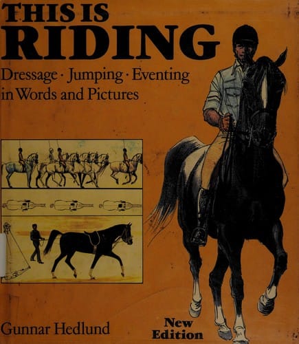 This Is Riding: Dressage, Jumping, Eventing in Words and Pictures (English and Swedish Edition)