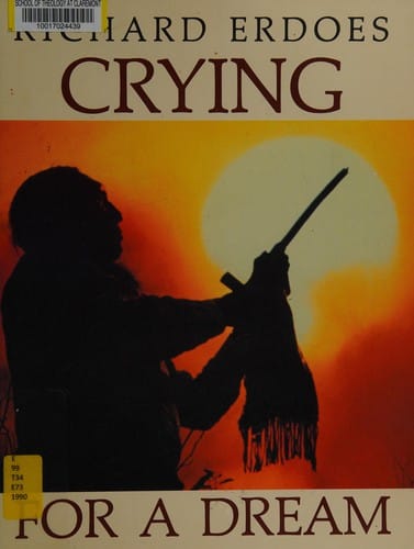Crying for a Dream: The World Through Native American Eyes