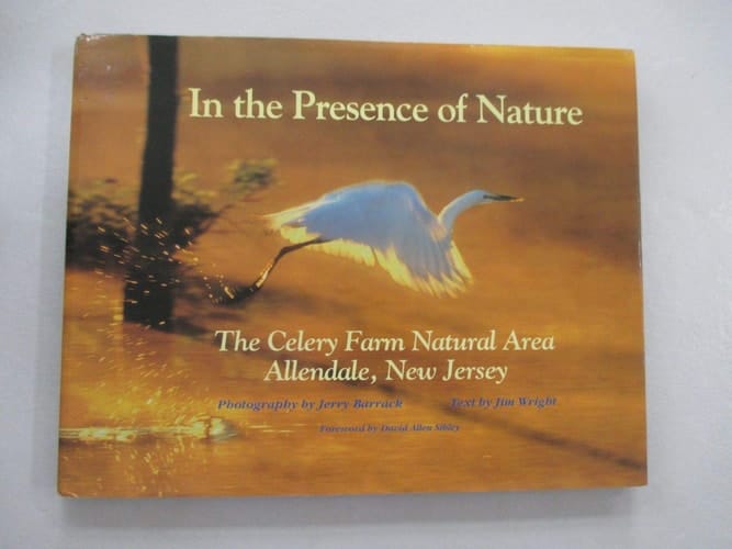In the Presence of Nature The Celery Farm Natural Area, Allendale, New Jersey