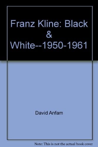 Franz Kline Black & White, 1950-1961