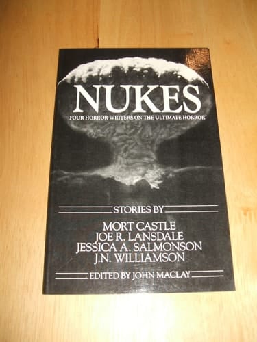 Nukes Four Horror Writers on the Ultimate Horror