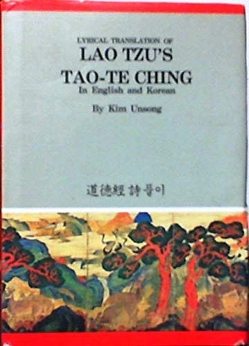 Lyrical Translation of Lao Tzu's Tao-Te Ching in English and Korean