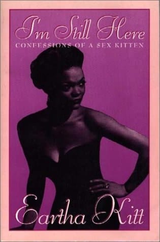 I'm Still Here Confessions of a Sex Kitten