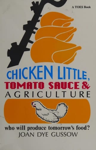 Chicken Little, Tomato Sauce and Agriculture: Who Will Produce Tomorrow's Food? (Toes Book)