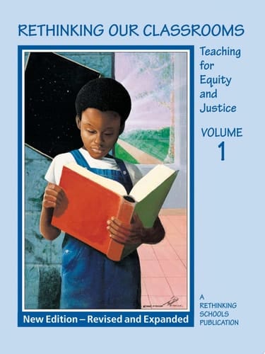 Rethinking Our Classrooms Teaching for Equity and Justice