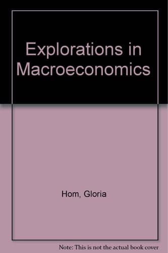 Explorations in Macroeconomics