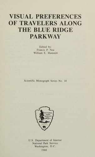 Visual Preferences of Travelers Along the Blue Ridge Parkway (Scientific Monograph Series, No 18)