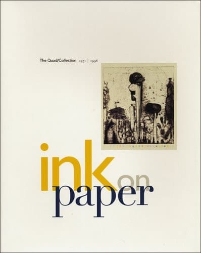 Ink on Paper The Quad/Collection, 1971-1996