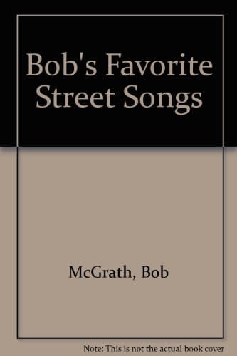 Bob's Favorite Street Songs