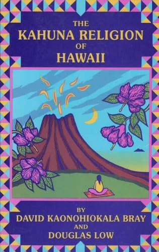 The Kahuna Religion of Hawaii