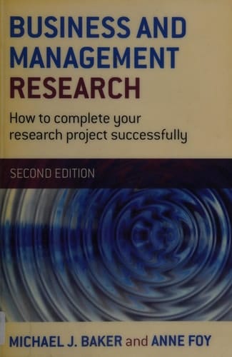Business and Management Research How to Complete Your Research Project Successfully