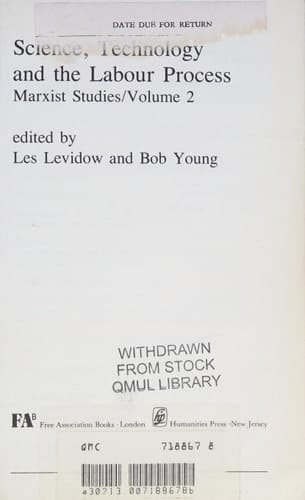 Science, Technology, and the Labour Process (v. 2)
