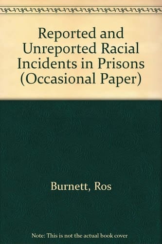 Reported and Unreported Racial Incidents in Prisons