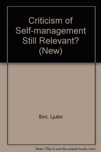Criticism of Self-management Still Relevant? A Collection of Papers